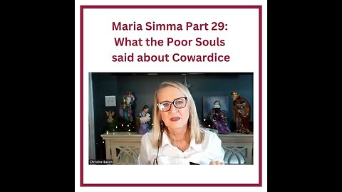 Maria Simma Part 29: What the Poor Souls said about Cowardice