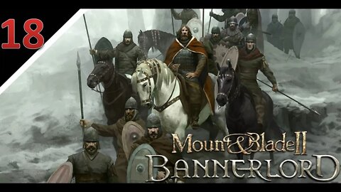 [Livestream Let's Play] Mount & Blade II: Bannerlord l Part 18