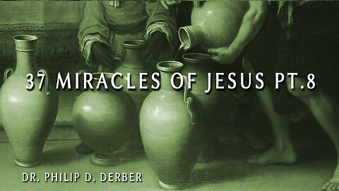 37 Miracles of Jesus #8