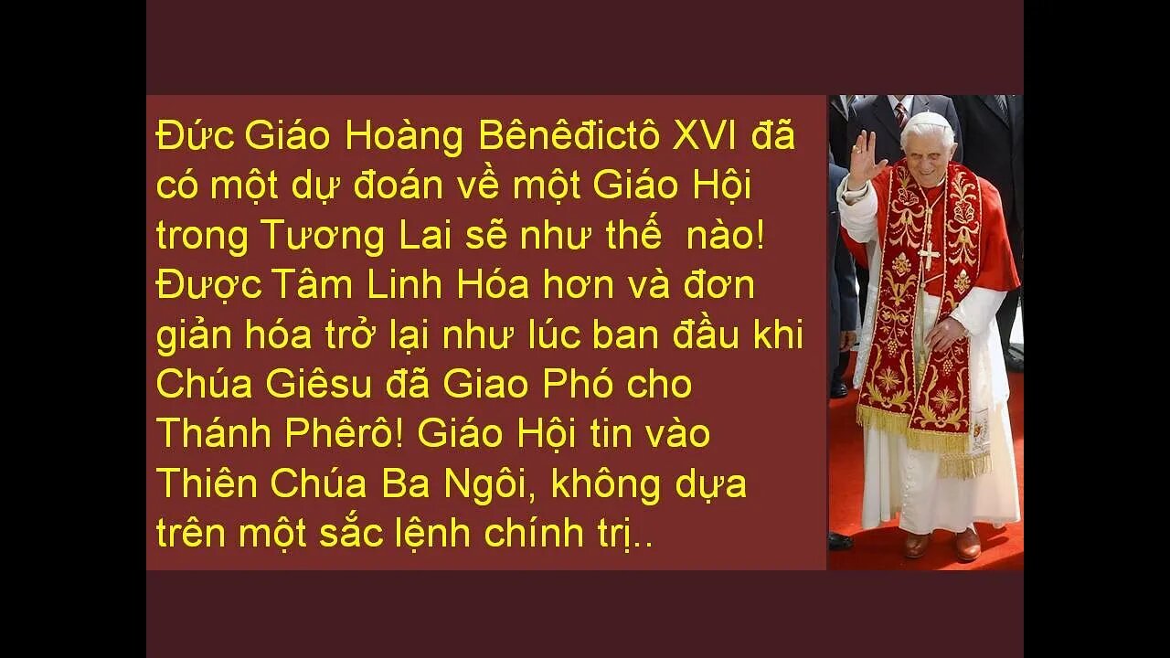 HỘI THÁNH sẽ trở lại như lúc BAN ĐẦU khi Chúa Giêsu Giao cho Phêrô, Dự Đoán của Đức Bênêđictô XVI..