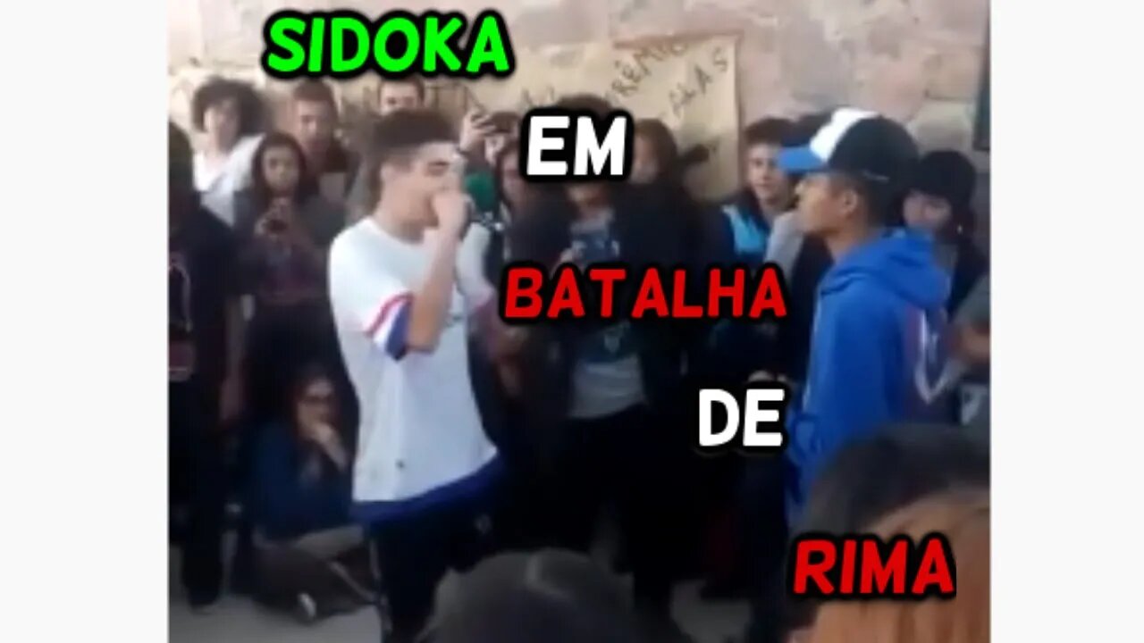 SIDOKA EM BATALHA DE RIMA!!!