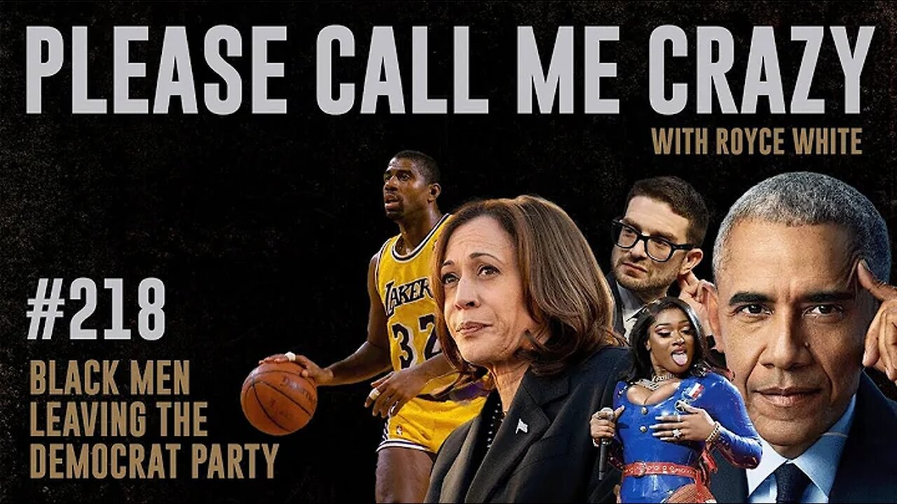 Black Men Leaving Democrat Party | EP #218 | Kamala Harris and Barack Obama Sellouts | Royce White