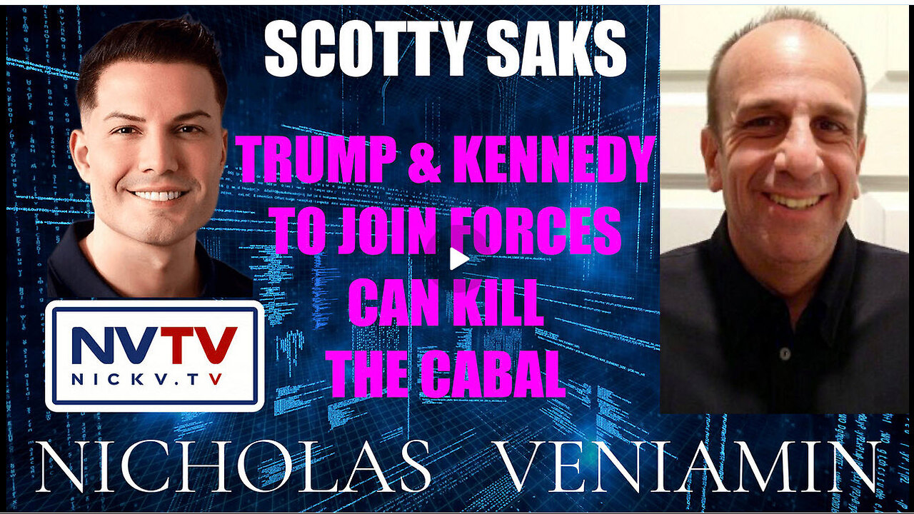 Scotty Saks Discusses Trump & Kennedy To Join Forces Can Kill The Cabal with Nicholas Veniamin