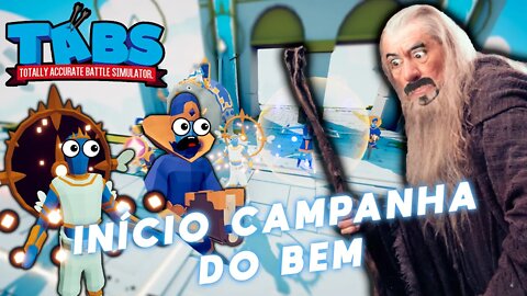 O Início da campanha do bem! Totally Accurate Battle Simulator - TABS Gameplay PT-BR