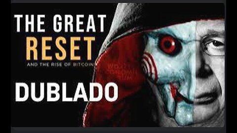 THE GREAT RESET E A ASCENÇÃO DO BITCOIN