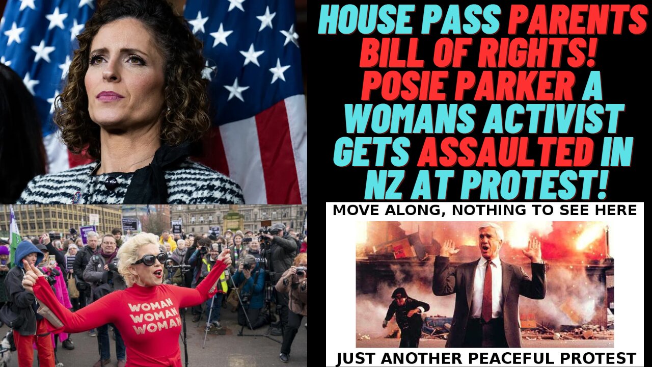 Parents Bill of Rights PASSED! Posie Parker Womans Activist assaulted in NZ