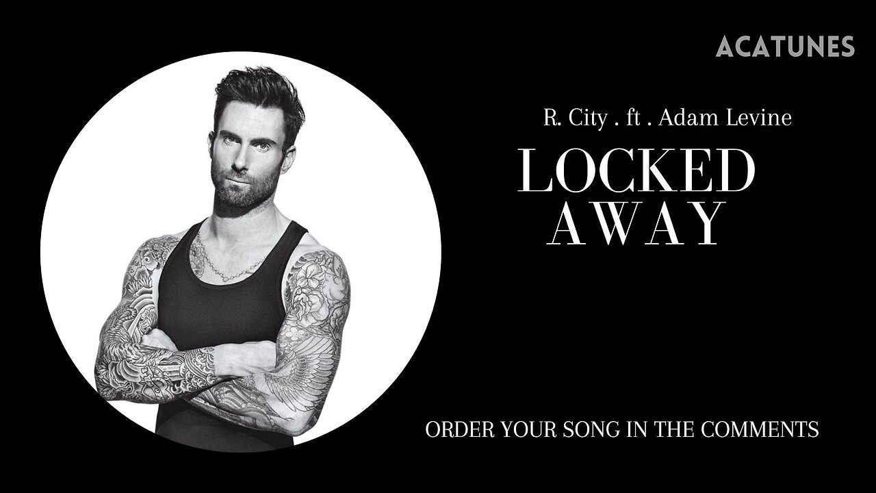 R. city ft Adam Levine - LOCKED AWAY Vocals