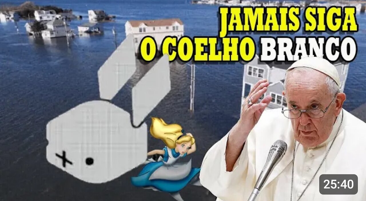 PAPA FALA EM RENUNCIAR, HUMANIDADE SERÁ RESETADA, RABBIT O COELHO BRANCO, VULCÕES E +