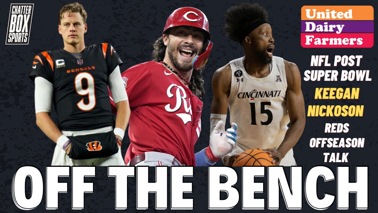 NFL Post Super Bowl Hangover. Cincinnati Bearcats Basketball. Reds Offseason | OTB presented by UDF