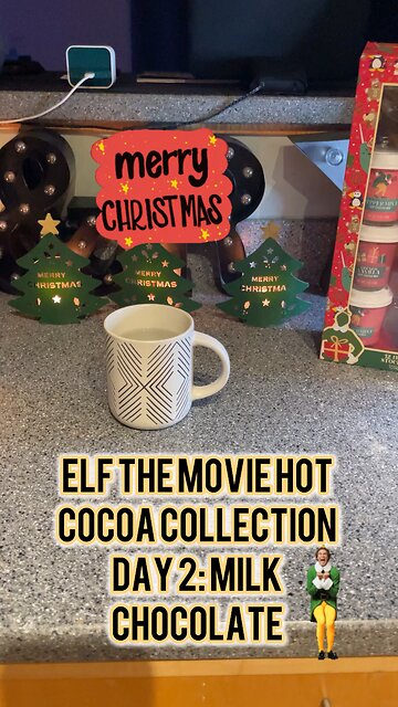 Elf the Movie Hot Cocoa Collection Day 2: Milk Chocolate #elf #christmas #hotchocolatedrink