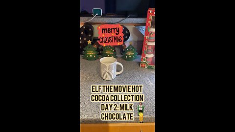 Elf the Movie Hot Cocoa Collection Day 2: Milk Chocolate #elf #christmas #hotchocolatedrink