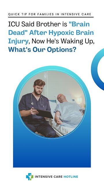 ICU Said Brother is "Brain Dead" After Hypoxic Brain Injury, Now He's Waking Up, What's Our Options