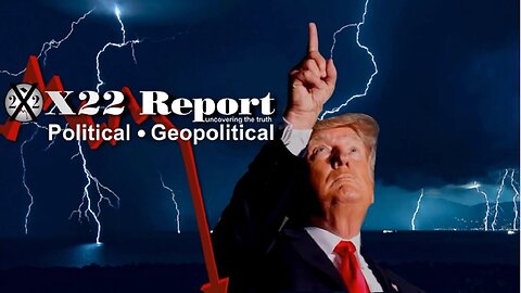 X22 Report - Ep. 3092B - Flood Gates Officially Open, No Turning Back “What Storm, Mr. President?”