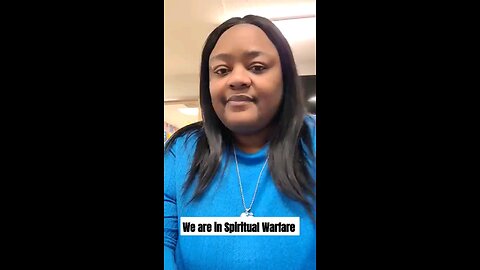 We are in Spiritual Warfare Video by: me