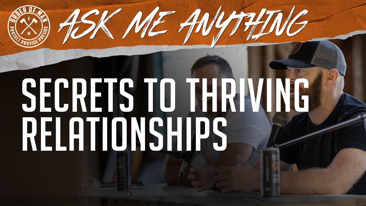 Secrets to Thriving Relationships | ASK ME ANYTHING