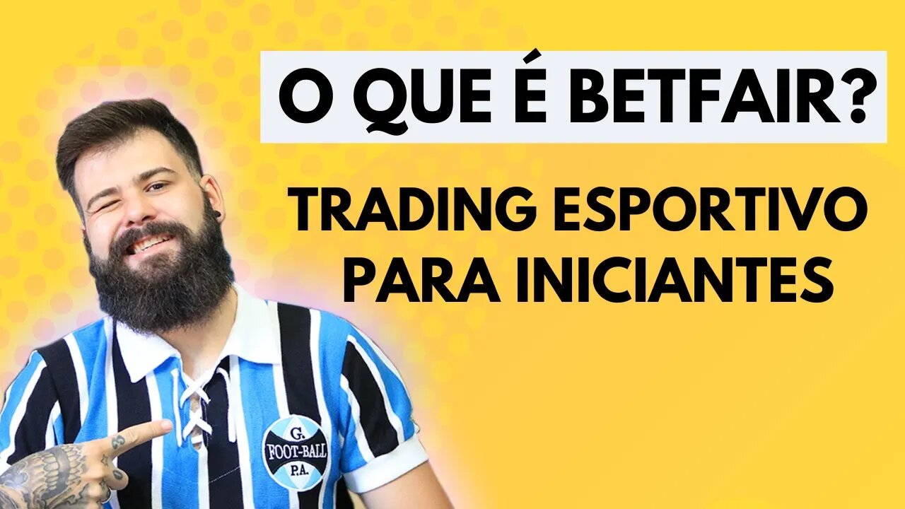 BETFAIR para iniciantes: O que é TRADE ESPORTIVO?