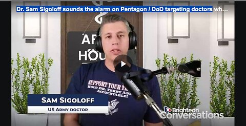 Dr. Sam Sigoloff sounds the alarm on Pentagon / DoD targeting doctors