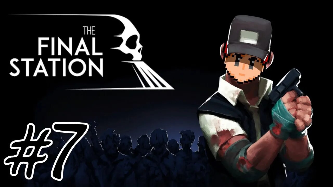 The Final Station #7 - The Real Mystery