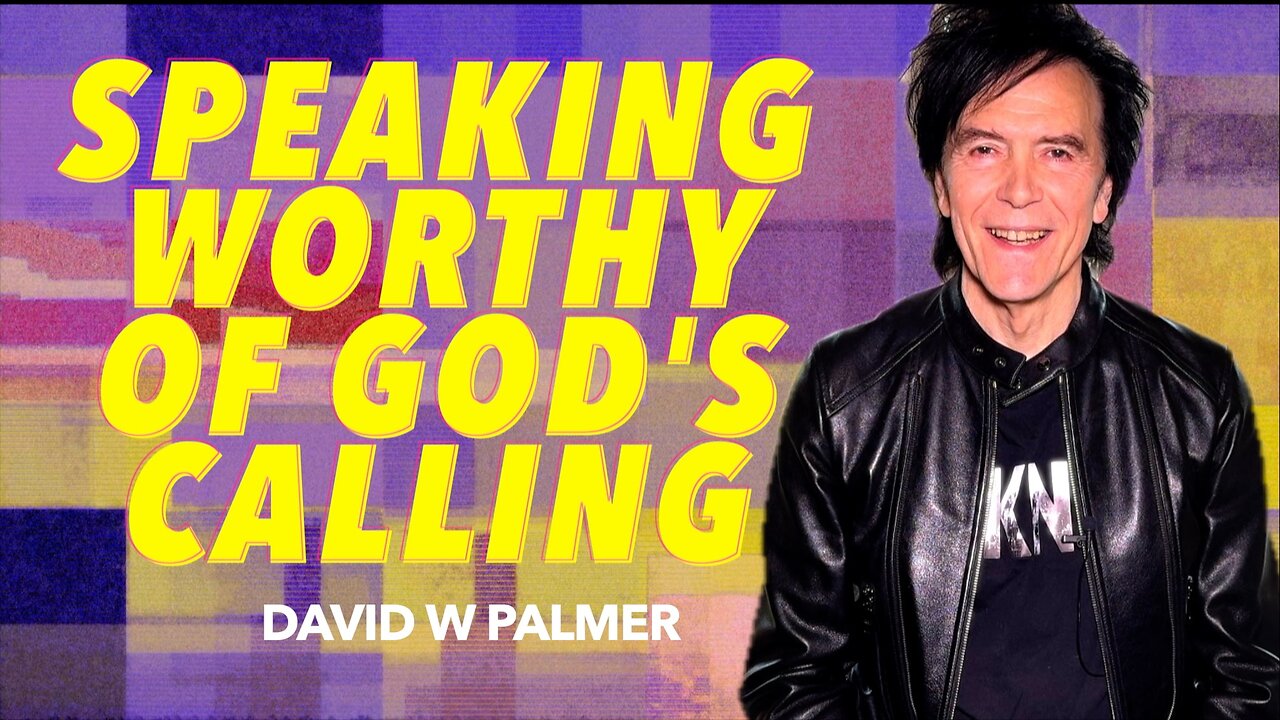 "Speaking Worthy of God's Call" - David W Palmer (2024)