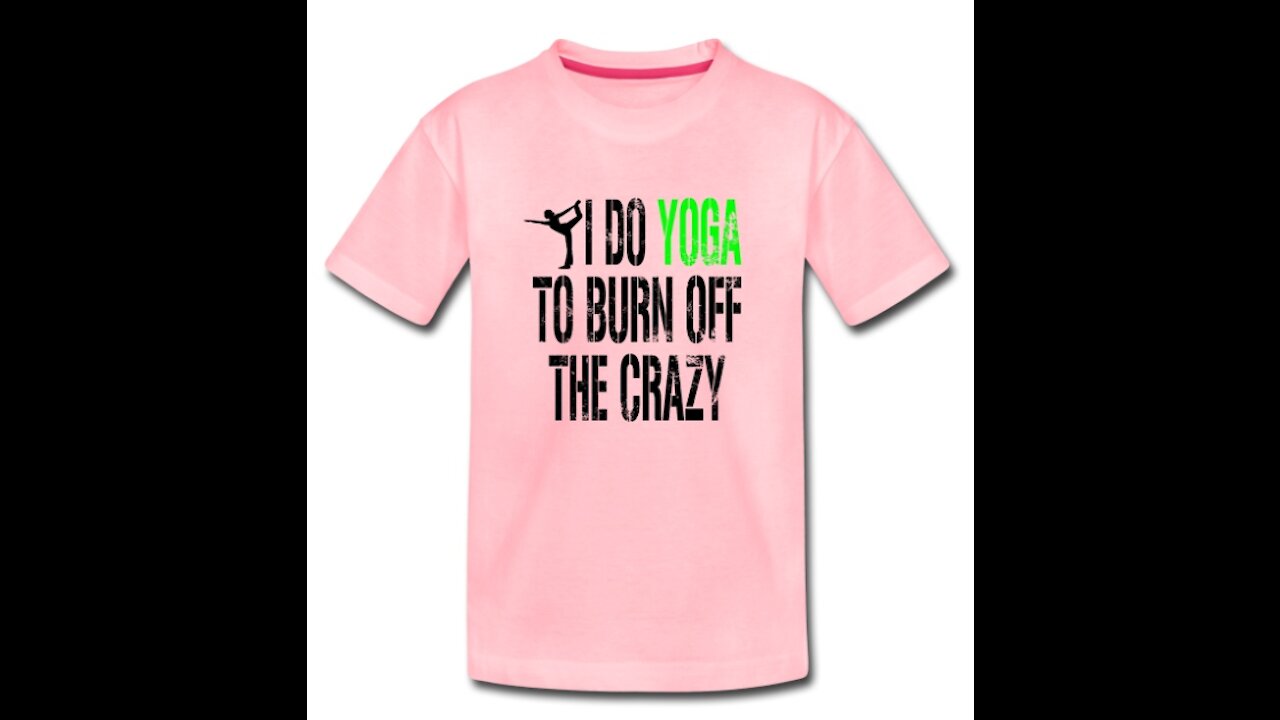 I Do Yoga To Burn Off The Crazy + MORE