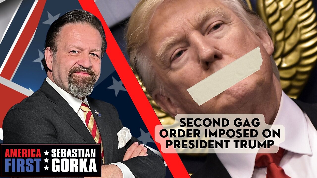 Sebastian Gorka FULL SHOW: Second gag order imposed on President Trump