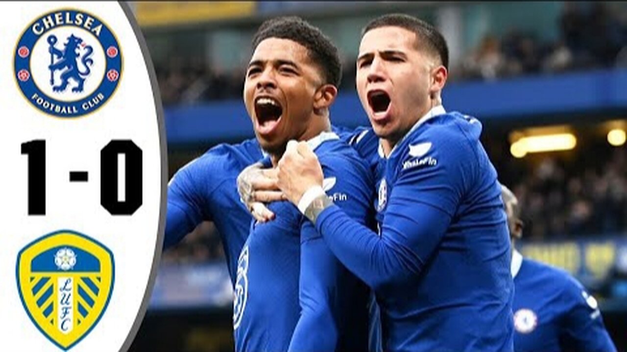 Chelsea vs Leeds 1-0 All Gоals Extеndеd Hіghlіghts 2023