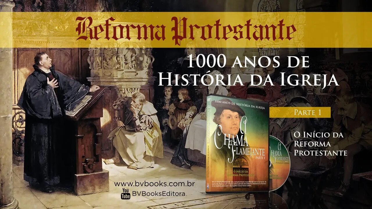 A Chama Flamejante -1000 anos de História da Igreja - PARTE 1