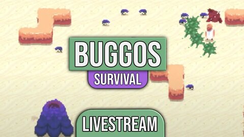 Buggos - Survival Stream