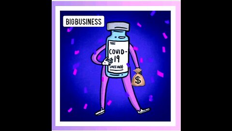COVID- BIG BUSINESS 💰