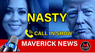 Trump & Harris Get Nasty In Final Stretch of Election | Maverick News Call In Show