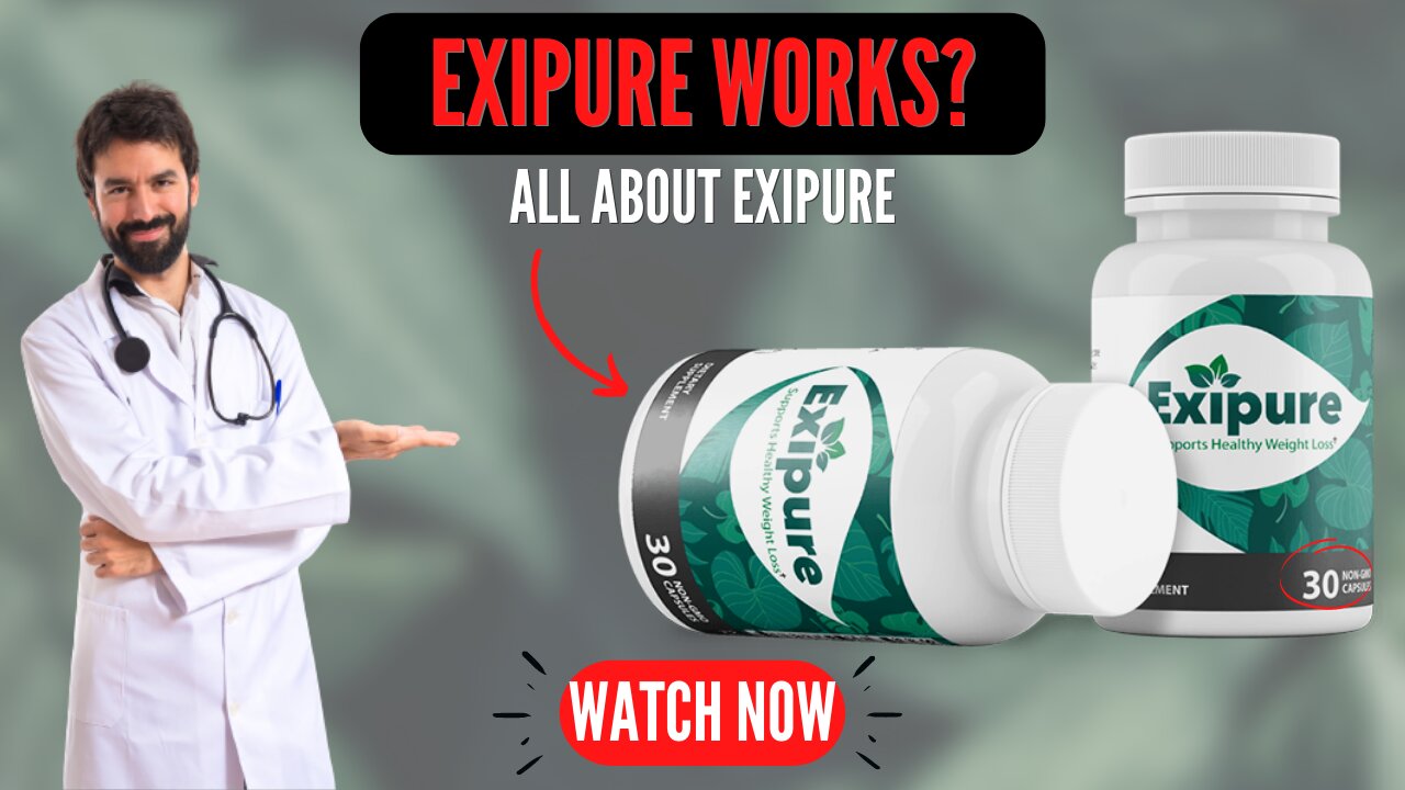 Exipure - Does Exipure Work?- Exipure Diet Pills - Exipure Detox Reviews - Exipure Review