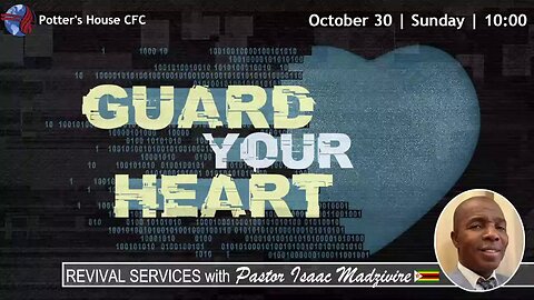 REVIVAL SERVICE| SUN AM | Pst Isaac Madzivire | GUARD YOUR HEART |10:00 | 30 Oct 2022