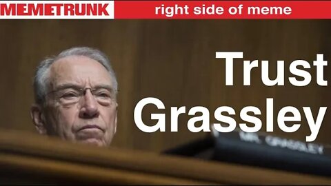 Trust Grassley -kyew