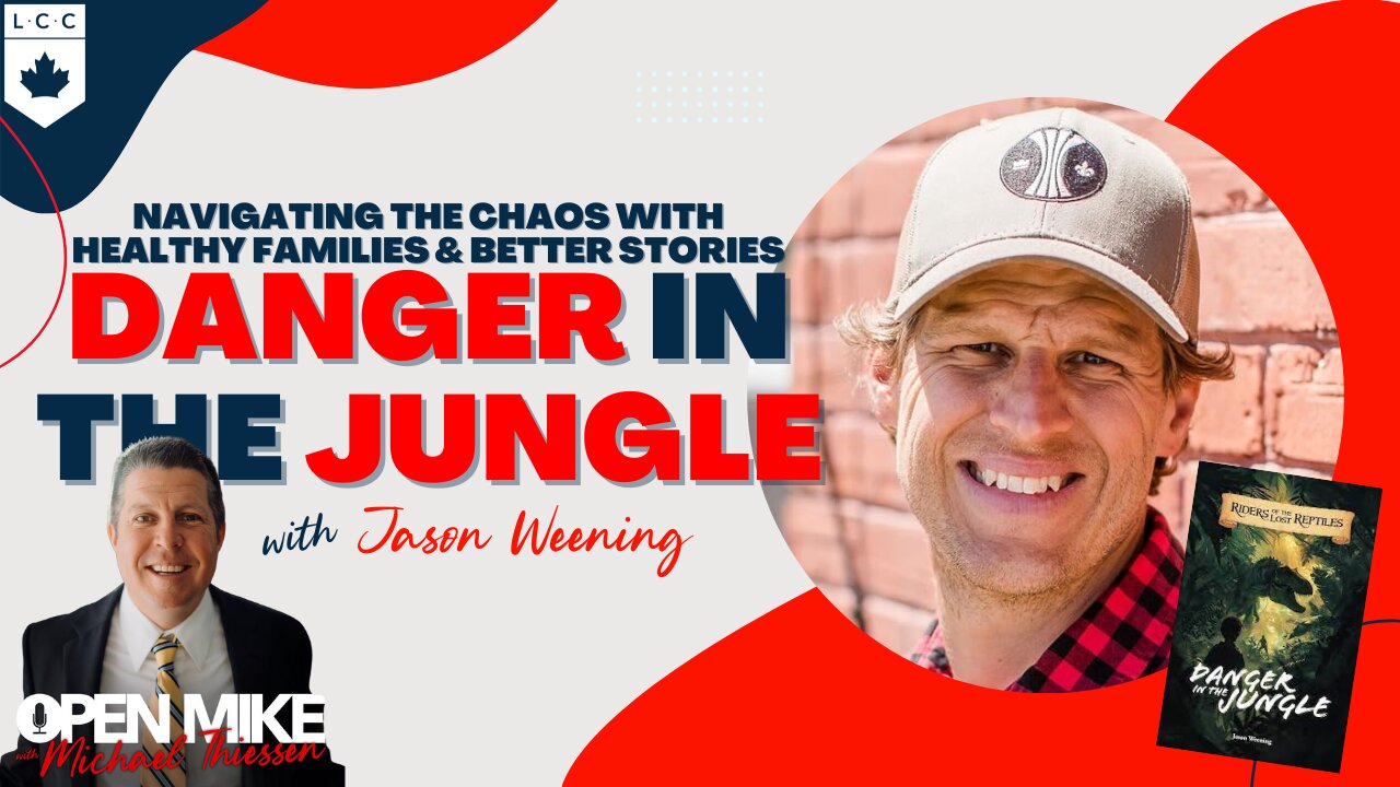 Danger in the Jungle: Navigating the Chaos w. Healthy Families & Better Stories ft. Jason Weening