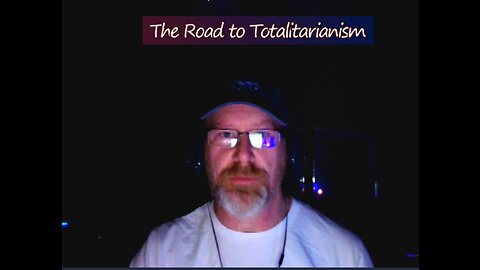 The Road to Totalitarianism