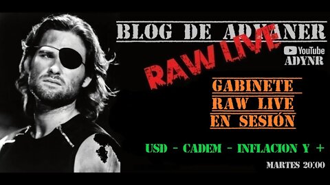 RAW LIVE --- GABINETE RAW LIVE EN SESION - USD - CADEM - INFLACION - CRISIS ALIMENTARIA