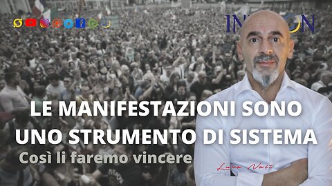 LE MANIFESTAZIONI SONO UNO STRUMENTO DI SISTEMA - Luca Nali