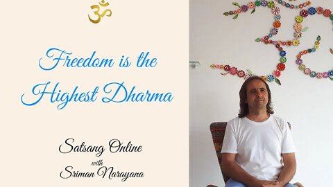 Freedom is the Highest Dharma