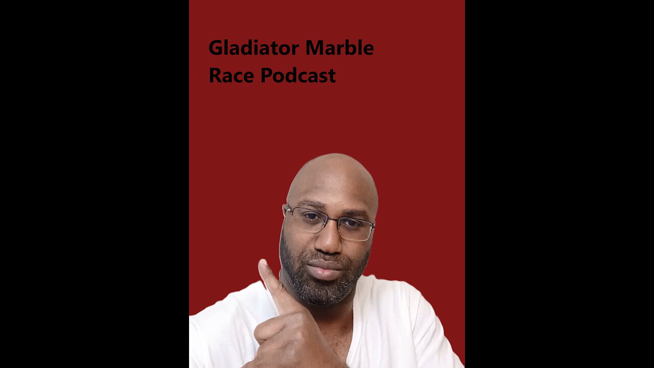 Gladiator Mable Race Podcast #22