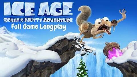 Ice Age: Scrats Nutty Adventure [Longplay 012]