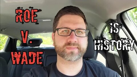 My Reaction to Roe V. Wade Being Overturned!