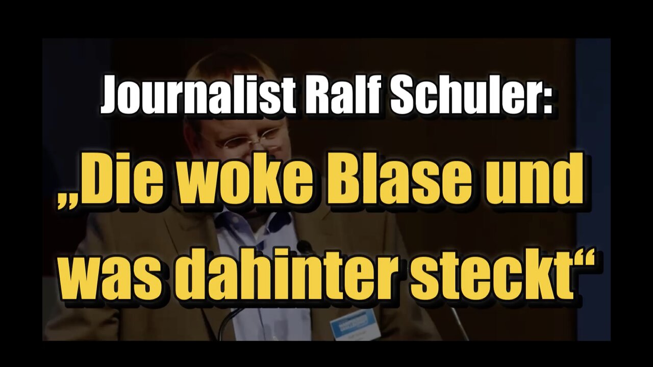 🟥 Journalist Ralf Schuler: »Die woke Blase und was dahinter steckt« (10.07.2023)