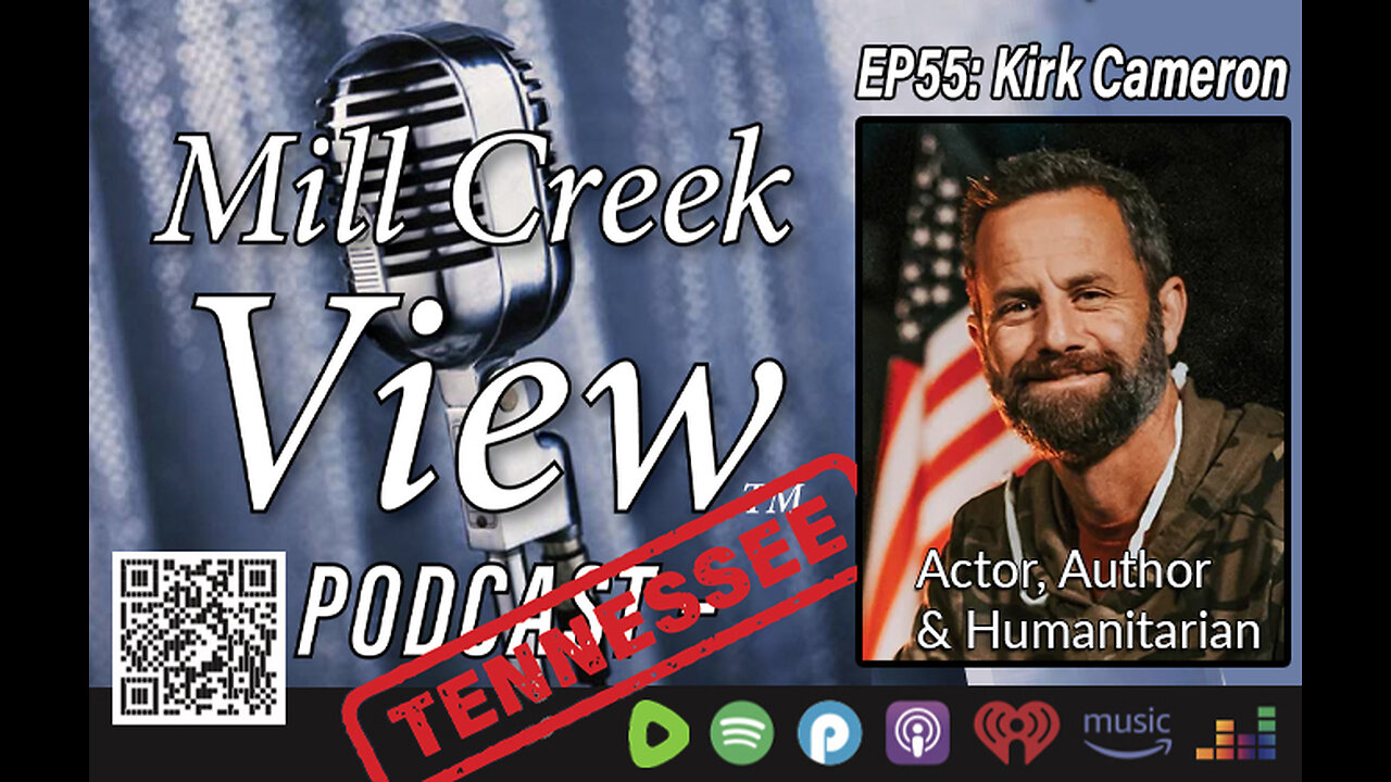 Mill Creek View Tennessee Podcast EP55 Kirk Cameron Interview & More Feb 21 2023