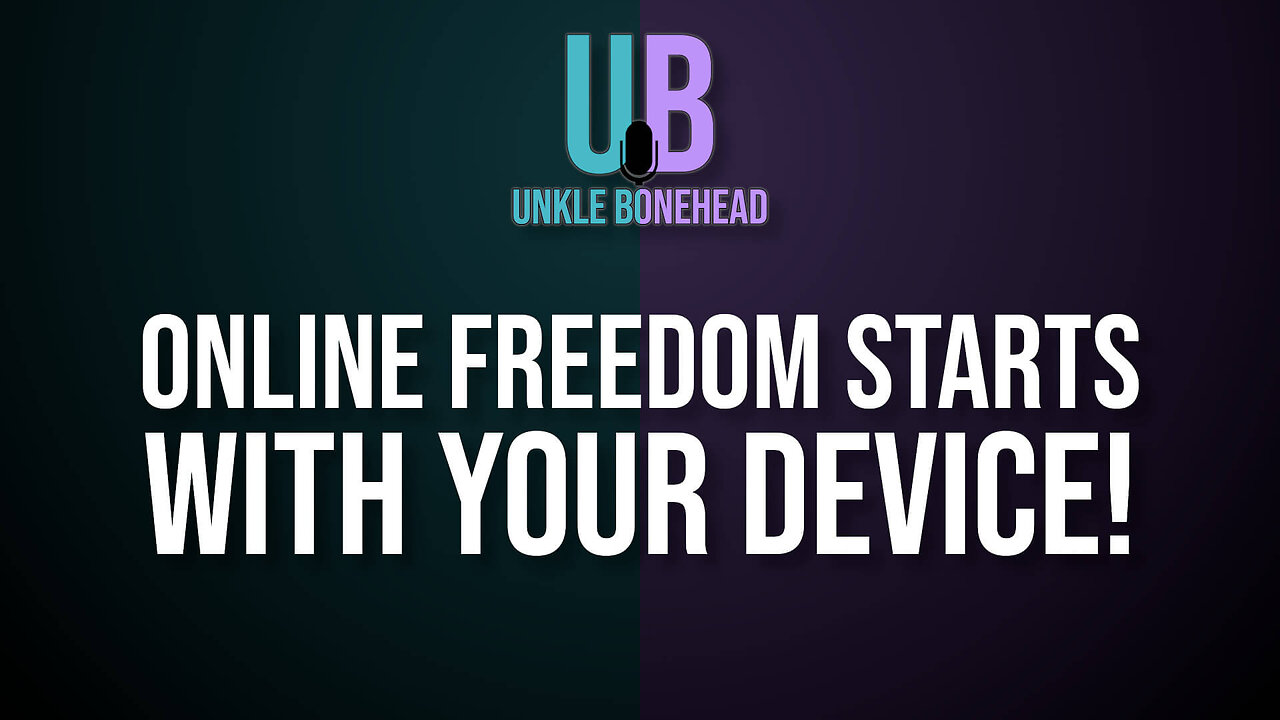 Online Freedom Starts with Your Device