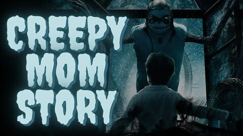 Our Creepy Abusive Mom - PART 1 | Creepypasta | Scary Stories