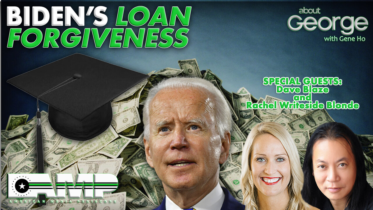 Biden's Loan Forgiveness | About GEORGE with Gene Ho Ep. 192