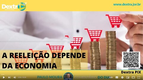 REELEIÇÃO DEPENDE DA ECONOMIA