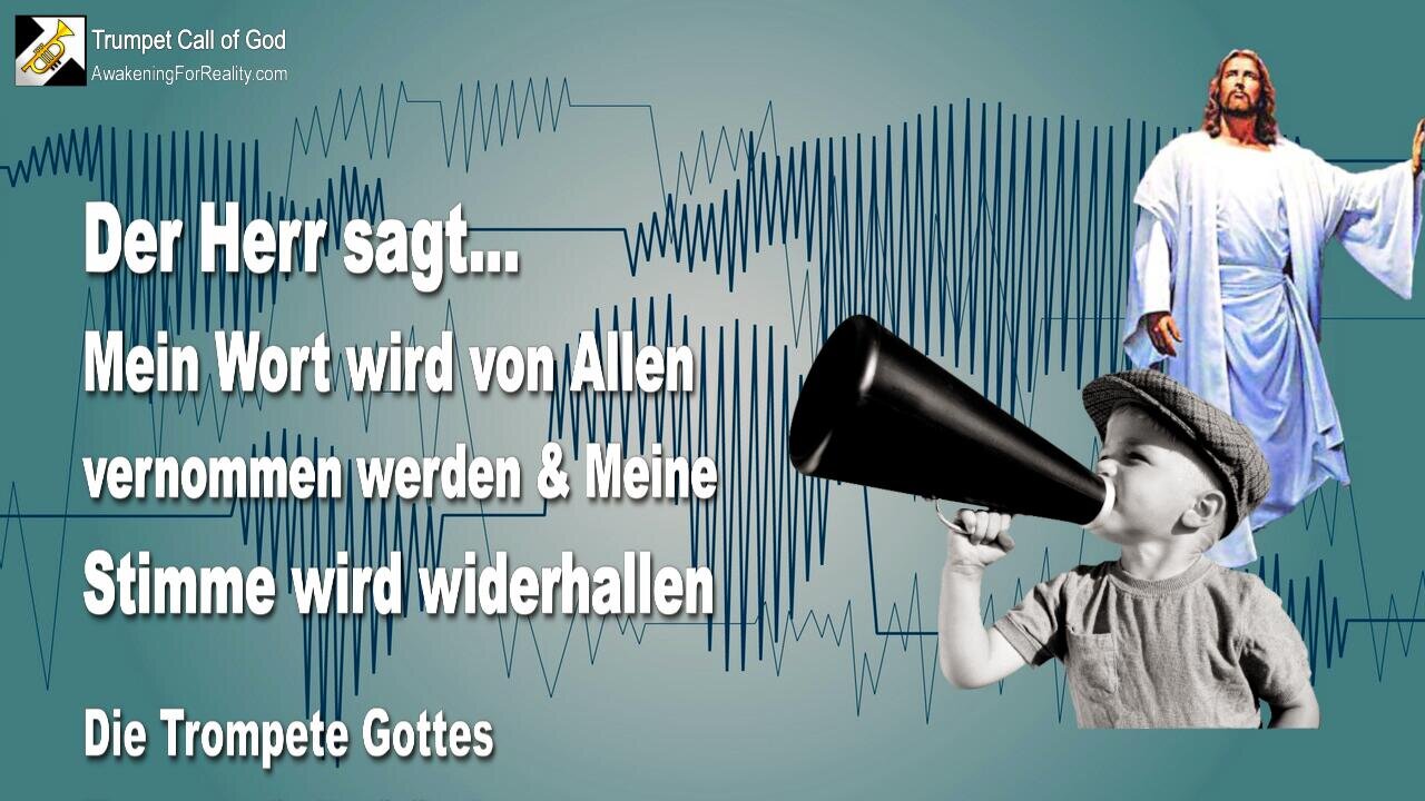 02.05.2011 🎺 Alle werden Mein Wort vernehmen und Meine Stimme wird widerhallen