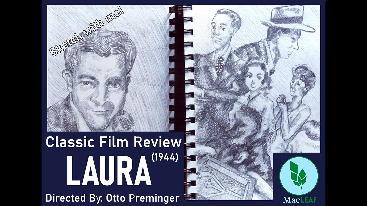 Laura (1942) Film-Noir, Drama Review Ep. 1: Sketch with Me I MaeLeaf