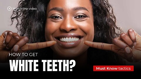 How to get White Teeth? | The FASTEST and EASIEST way to get pure WHITE TEETH in a short time | Create a Beautiful Smile